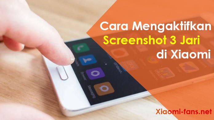 Cara Mengaktifkan Screenshot 3 Jari di Xiaomi